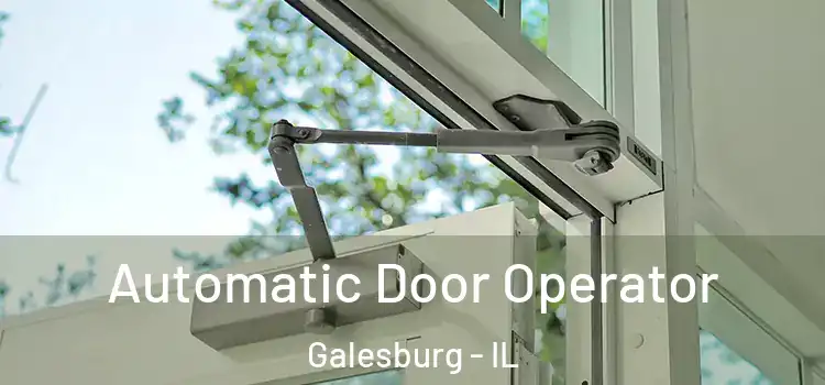 Automatic Door Operator Galesburg - IL