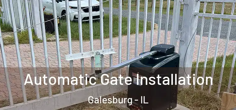 Automatic Gate Installation Galesburg - IL