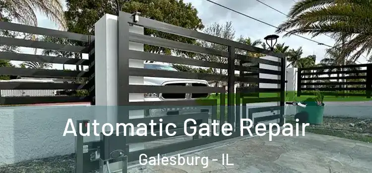 Automatic Gate Repair Galesburg - IL