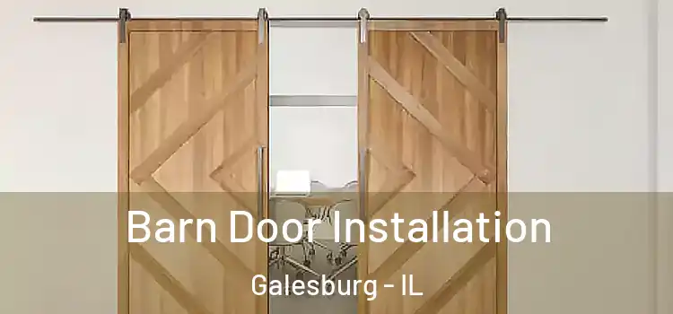 Barn Door Installation Galesburg - IL
