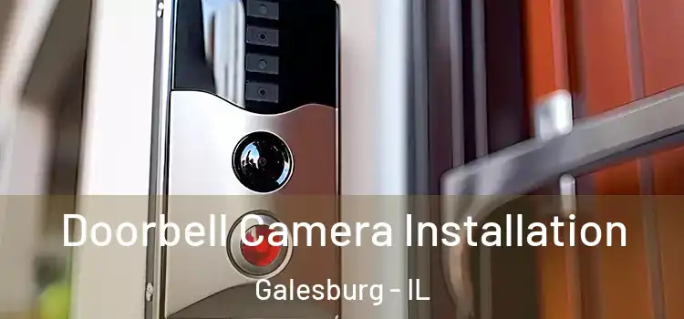  Doorbell Camera Installation Galesburg - IL