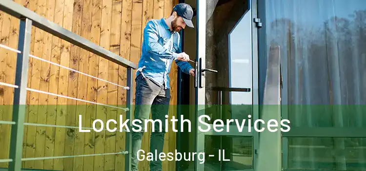 Locksmith Services Galesburg - IL