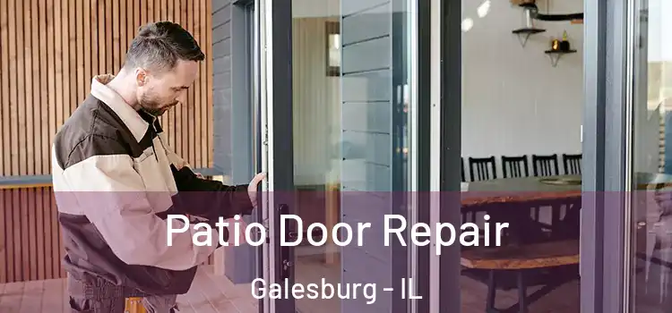 Patio Door Repair Galesburg - IL