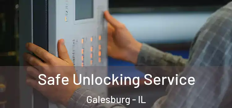Safe Unlocking Service Galesburg - IL